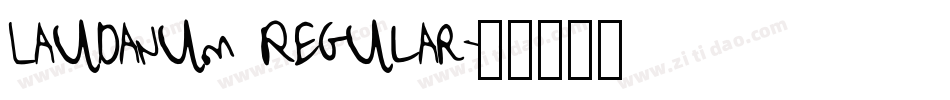 Laudanum Regular字体转换